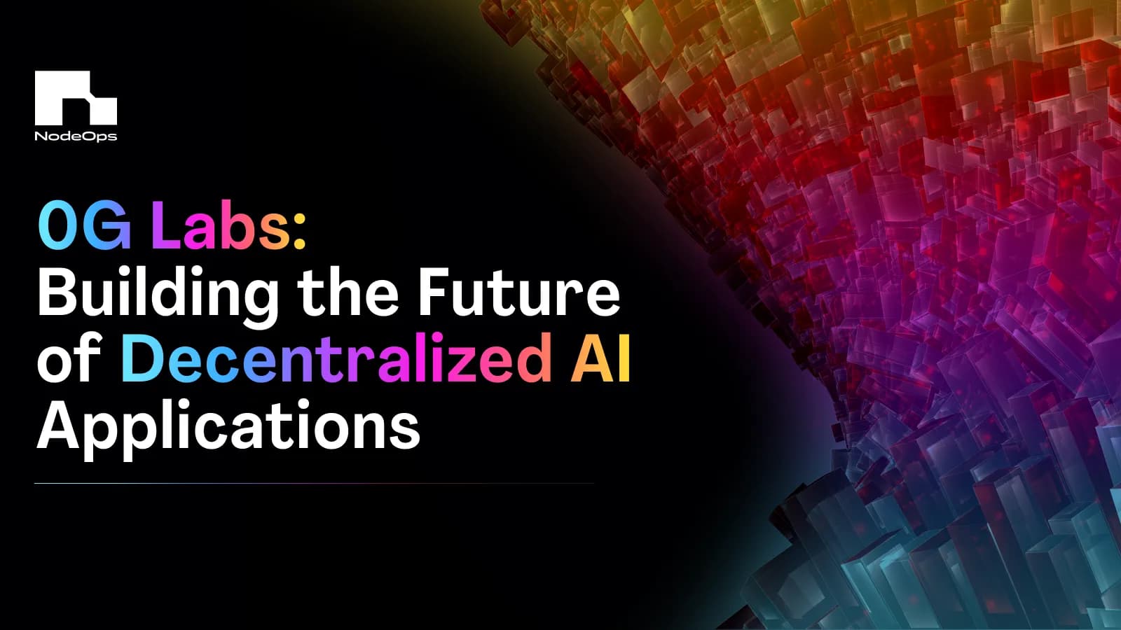 0G Labs: Building the Future of Decentralized AI Applications